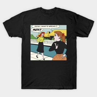 Patsy, What's Wrong MEN! T-Shirt